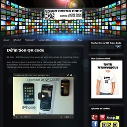 Définition QR code - QR code, flashcode, datamatrix, microsoft tag et tous les codes barres 2D