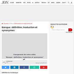 Banque : définition, traduction et synonymes