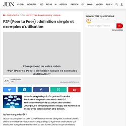 P2P (Peer to Peer) : définition simple et exemples d'utilisation