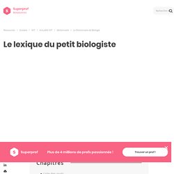 définitions de biologie - superprof.fr
