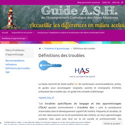 Définitions des troubles – Guide ASH de l'Enseignement Catholique des Alpes Maritimes