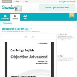Wordlist with definitions (CAE) - Secondary Box - Cambridge University Press - ELT