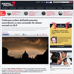 Vaticano retira definitivamente sacerdocio a cura acusado de abuso sexual en SLP