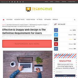 Effective & Snappy Web Design Is The Definitive Requirement For Users