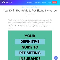 Your Definitive Guide to Pet Sitting Insurance
