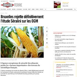 Bruxelles rejette définitivement l'étude Séralini sur les OGM