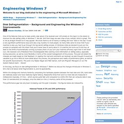 Disk Defragmentation – Background and Engineering the Windows 7 Improvements - Engineering Windows 7