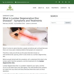 What is Lumbar Degenerative Disc Disease? - Symptoms and Treatments