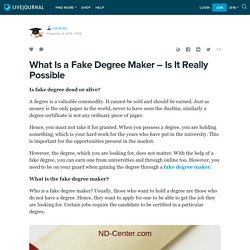 What Is a Fake Degree Maker – Is It Really Possible: ndcenter