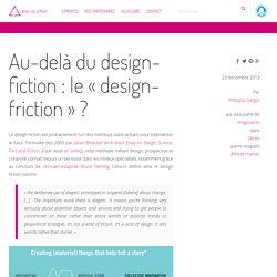 Au-delà du design-fiction : le « design-friction » ?