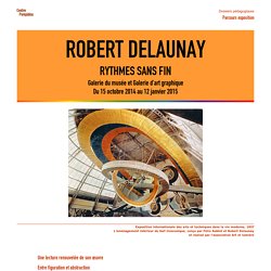 Robert Delaunay, Rythmes sans fin - Dossier pédagogique - Centre Pompidou