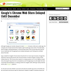 Google's Chrome Web Store Delayed Until December