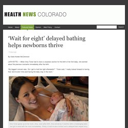 ‘Wait for eight’ delayed bathing helps newborns thrive