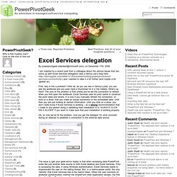 Excel Services delegation « PowerPivotGeek