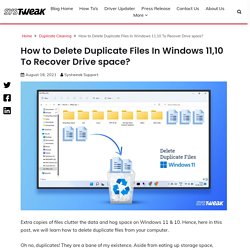 How to Delete Duplicate Files In Windows 11