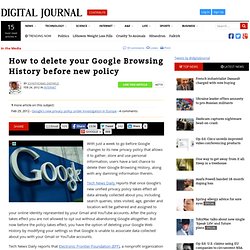 How to delete your Google Browsing History before new policy