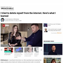 I tried to delete myself from the internet. Here's what I learned