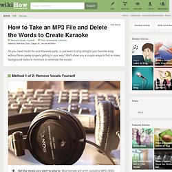 Take an MP3 File and Delete the Words to Create Karaoke