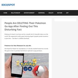 People Are DELETING Their Pokemon Go App After Finding Out This Disturbing Fact