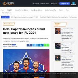 Delhi Capitals launches brand new jersey for IPL 2021