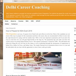 Delhi Career Coaching: How to Prepare for NDA Exam 2019
