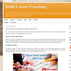 Delhi Career Coaching: Tips to Score Good Marks for NDA Exam 2019
