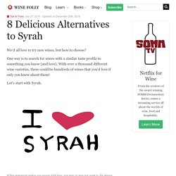 8 Delicious Alternatives to Syrah (aka Shiraz)