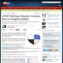 AVOS’ Delicious Disaster: Lessons from a Complete Failure