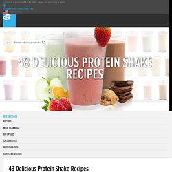 48 Protein Shake Recipes - Huge Selection Of Great Tasting Mixes