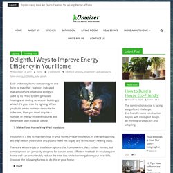 Delightful Ways to Improve Energy Efficiency in Your Home – Homeizer