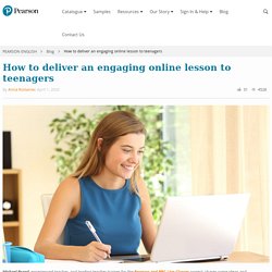 How to deliver an engaging online lesson to teenagers
