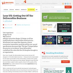 Lean UX: Getting Out Of The Deliverables Business - Smashing UX Design