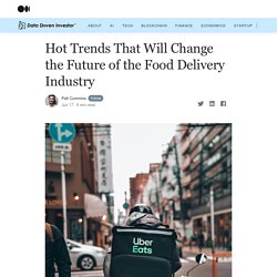 Hot Trends That Will Change the Future of the Food Delivery Industry