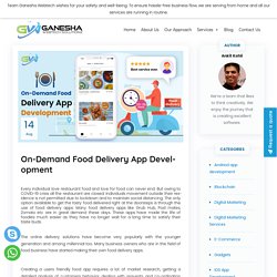 On-Demand Food Delivery App Development - Ganesha Webtech