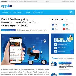 Food Delivery App Development Guide for Start-ups in 2021