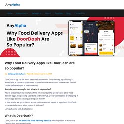 Why On Demand Food Delivery Apps like DoorDash are so popular?