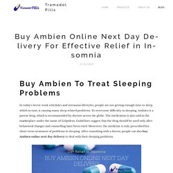 Buy Ambien Online Next Day Delivery For Effective Relief in Insomnia