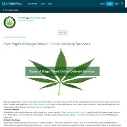Five Signs of Illegal Weed Online Delivery Services : potmarijuana