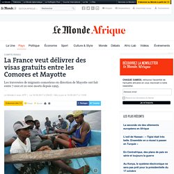 La France veut délivrer des visas gratuits entre les Comores et Mayotte