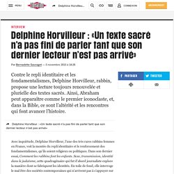 Delphine Horvilleur : «Un texte sacré n’a pas fini de parler tant que son dernier lecteur n’est pas arrivé»
