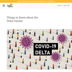 Things to Know about the Delta Variant