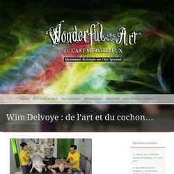 Wim Delvoye : de l'art et du cochon...