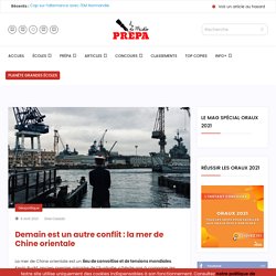 Demain est un autre conflit : la mer de Chine orientale - Mister Prépa