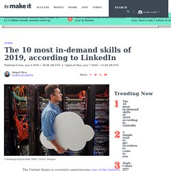 The 10 most in-demand skills of 2019, according to LinkedIn