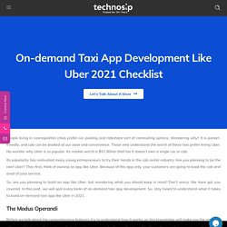On-demand Taxi App Development Like Uber 2021 Checklist