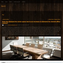 How the demand for niche space led to an increase in demand for shared office spaces?