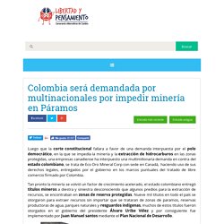 Colombia será demandada por multinacionales por impedir minería en Páramos