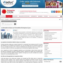 La demande en baisse sur l’immobilier d’entreprise à Lyon - Lyon Entreprise