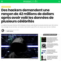 Des hackers demandent une rançon de 42 millions de dollars après avoir volé les données de plusieurs célébrités