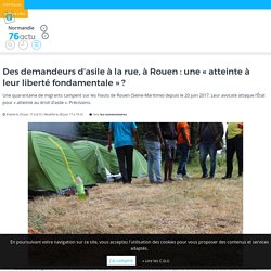 Des demandeurs d’asile à la rue, à Rouen : une « atteinte à leur liberté fondamentale » ? – actu.fr